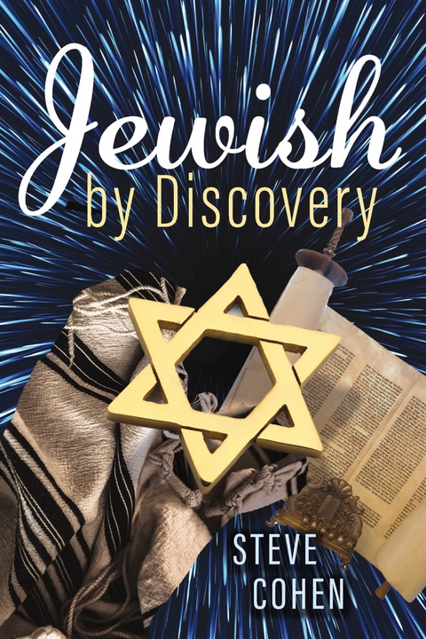 Jewish By Discovery -  Steve Cohen