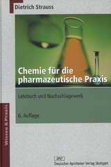 Chemie für die pharmazeutische Praxis - Dietrich Strauss