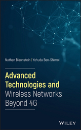 Advanced Technologies and Wireless Networks Beyond 4G - Nathan Blaunstein, Yehuda Ben-Shimol