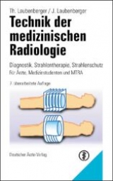 Technik der medizinischen Radiologie - Laubenberger, Theodor; Laubenberger, Jörg