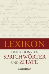 Lexikon der schönsten Sprichwörter und Zitate - Weidenfeld, Kristian S.