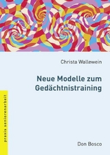 Neue Modelle zum Gedächtnistraining - Christa Wallewein-Munzel