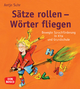 Sätze rollen - Wörter fliegen - Antje Suhr