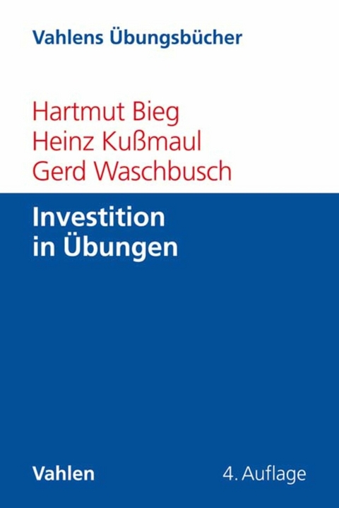 Investition in Übungen - Hartmut Bieg, Heinz Kußmaul, Gerd Waschbusch