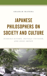 Japanese Philosophers on Society and Culture -  Graham Mayeda