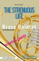 Brass Quintet / Ensemble "The Strenuous Life" (score & parts) - Scott Joplin, a cura di Francesco Leone