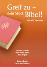 Greif zu – dein Stück Bibel! - Leitschuh, Marcus C; Terwitte, Paulus; Vellguth, Klaus