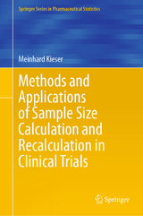 Methods and Applications of Sample Size Calculation and Recalculation in Clinical Trials - Meinhard Kieser