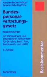 Bundespersonalvertretungsgesetz - Altvater, Lothar; Bacher, Eberhard; Hörter, Georg; Peiseler, Manfred; Sabottig, Giovanni; Vohs, Gerhard