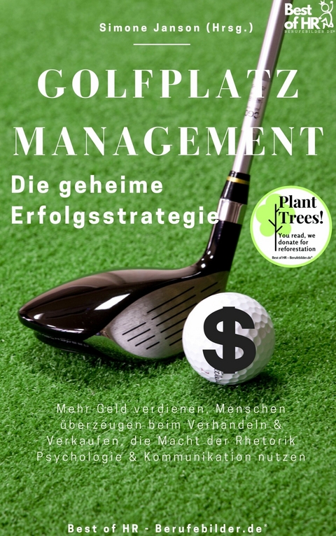 Golfplatzmanagement - die geheime Erfolgsstrategie -  Simone Janson