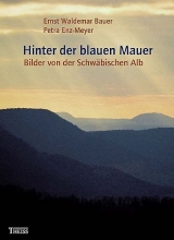 Hinter der blauen Mauer - Ernst W Bauer, Petra Enz-Meyer