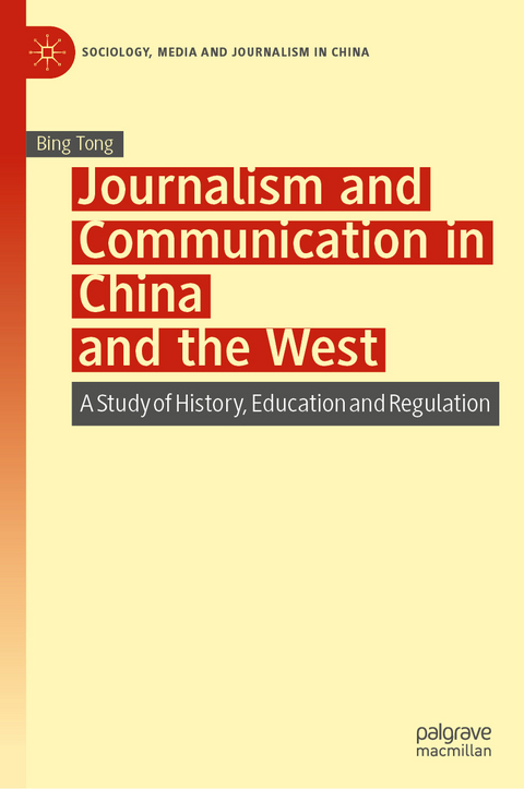 Journalism and Communication in China and the West - Bing Tong