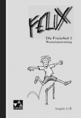 Felix - Die Fundgrube / Die Freiarbeit 1 - Ulrike Severa