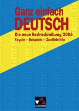 Ganz einfach Deutsch / Ganz einfach Deutsch – Die neue Rechtschreibung - Hans Gerd Rötzer