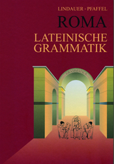 Grammatiken II / Grammatiken I / Roma Lateinische Grammatik - Lindauer, Josef; Pfaffel, Wilhelm