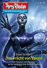 Perry Rhodan 3140: Das Irrlicht von Valotio - Susan Schwartz