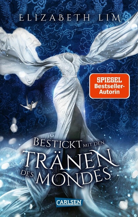 Bestickt mit den Tränen des Mondes (Ein Kleid aus Seide und Sternen 2) -  Elizabeth Lim