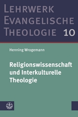 Religionswissenschaft und Interkulturelle Theologie - Henning Wrogemann