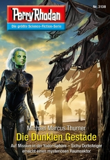 Perry Rhodan 3138: Die Dunklen Gestade - Michael Marcus Thurner