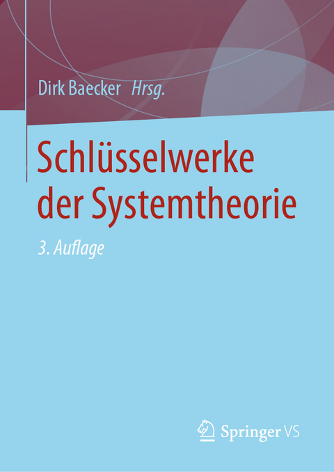 Schlüsselwerke der Systemtheorie - 