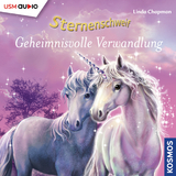 Sternenschweif (Folge 1) - Geheimnisvolle Verwandlung (Audio-CD) - Linda Chapman