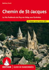 Chemin de St-Jacques - La Via Podiensis du Puy-en-Velay aux Pyrénées (Guide de randonnées) - Bettina Forst