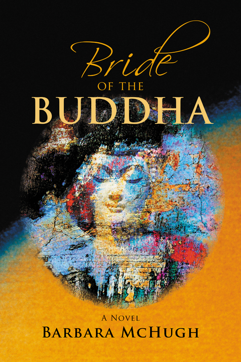 Bride of the Buddha -  PhD Barbara McHugh