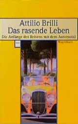 Das rasende Leben - Attilio Brilli