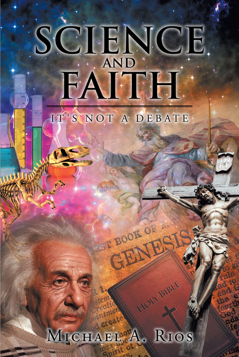 Science and Faith - Michael A. Rios