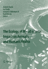 The Ecology of Mycobacteria: Impact on Animal's and Human's Health - Jindrich Kazda, Ivo Pavlik, Joseph O. Falkinham III, Karel Hruska