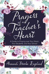 Prayers of a Teacher's Heart -  Hannah Brooke England