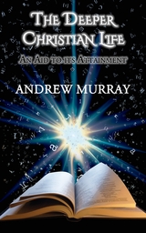 The Deeper Christian Life - Andrew Murray