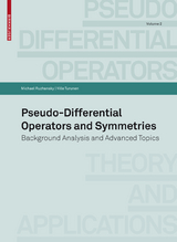 Pseudo-Differential Operators and Symmetries - Michael Ruzhansky, Ville Turunen