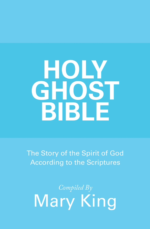 Holy Ghost Bible -  Mary King