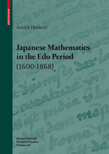 Japanese Mathematics in the Edo Period (1600-1868) - Annick Horiuchi