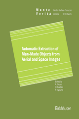 Automatic Extraction of Man-Made Objects from Aerial Space Images - 