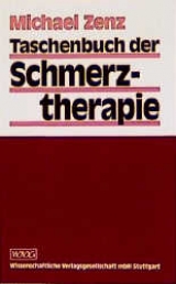 Taschenbuch der Schmerztherapie - Michael Zenz