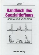 Handbuch des Spezialtiefbaus - Buja, Heinrich