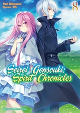 Seirei Gensouki: Spirit Chronicles Volume 8 - Yuri Kitayama