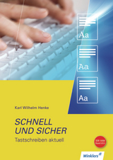 Schnell und sicher - Tastschreiben aktuell - Henke, Karl Wilhelm