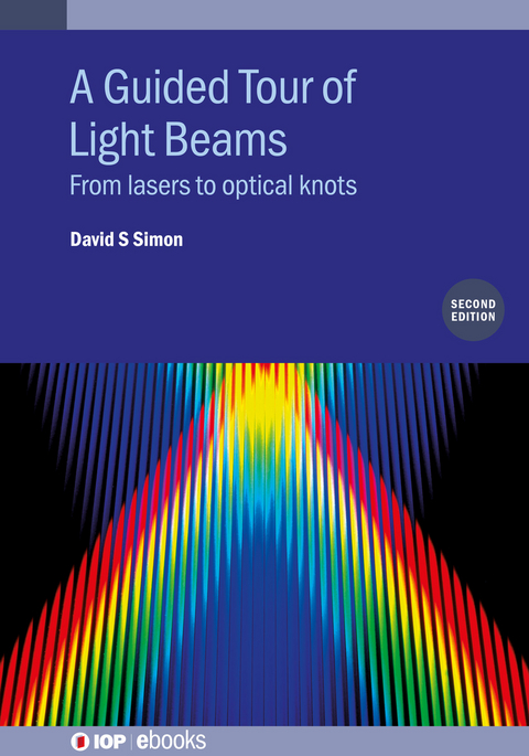 A Guided Tour of Light Beams (Second Edition) - David S Simon