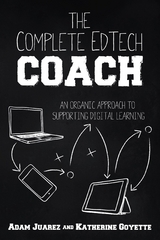 The Complete EdTech Coach - Adam Juarez, Katherine Goyette