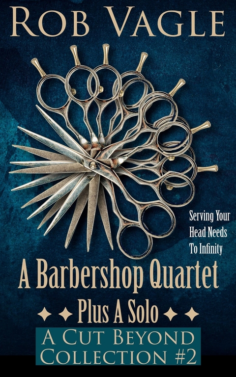 A Barbershop Quartet Plus A Solo -  Rob Vagle