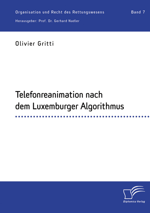 Telefonreanimation nach dem Luxemburger Algorithmus - Olivier Gritti, Gerhard Nadler