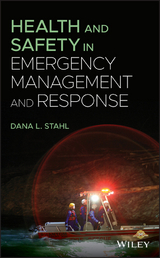 Health and Safety in Emergency Management and Response - Dana L. Stahl