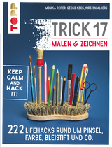 Trick 17 Malen & Zeichnen - Monika Reiter, Gecko Keck, Kirsten Albers