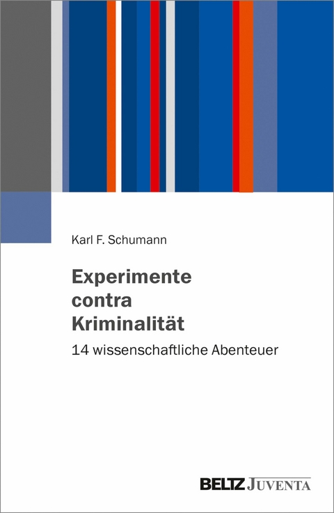 Experimente contra Kriminalität -  Karl F. Schumann