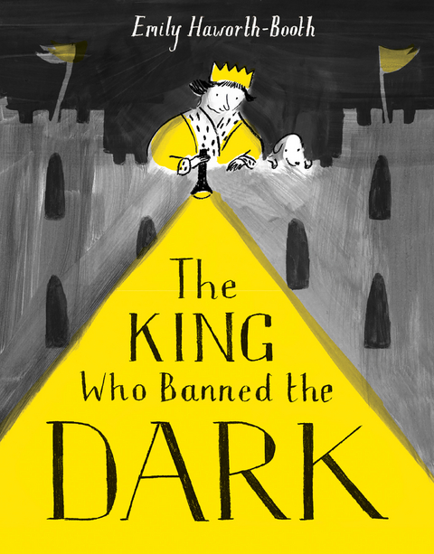 King Who Banned the Dark -  Emily Haworth-Booth