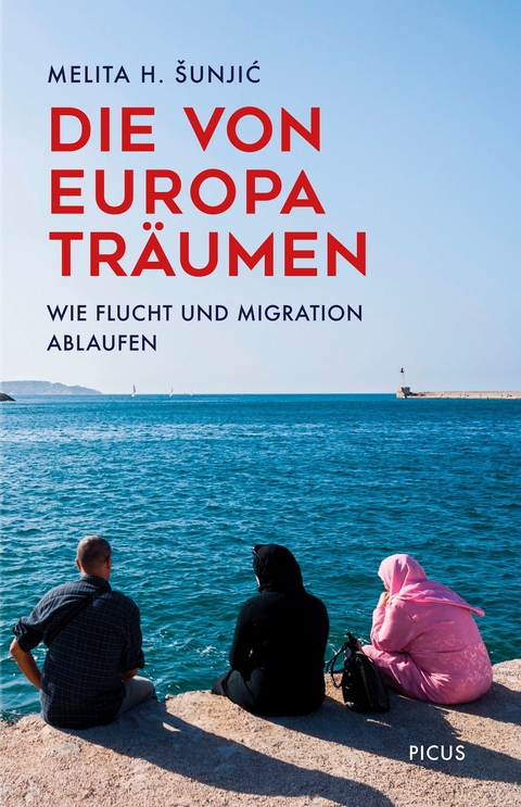 Die von Europa träumen - Melita H. Šunjić