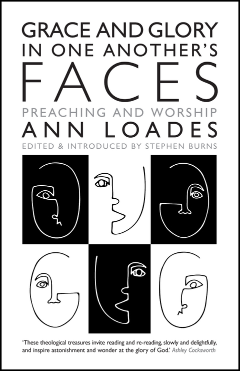 Grace and Glory in One Another's Faces -  Ann Loades